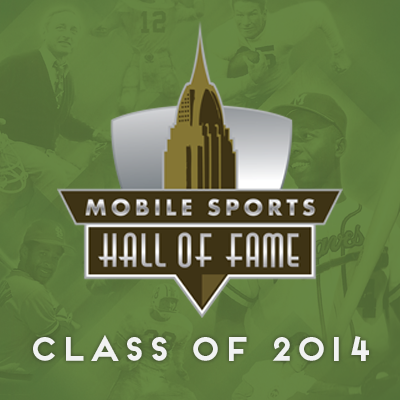 MOBILE SPORTS HALL OF FAME ANNOUNCES CLASS OF 2014